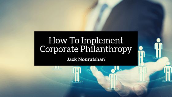 How To Implement Corporate Philanthropy